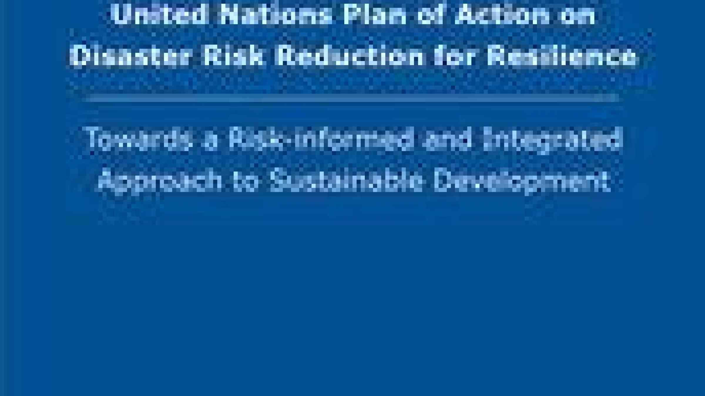 United Nations Plan Of Action On Disaster Risk Reduction For Resilience ...