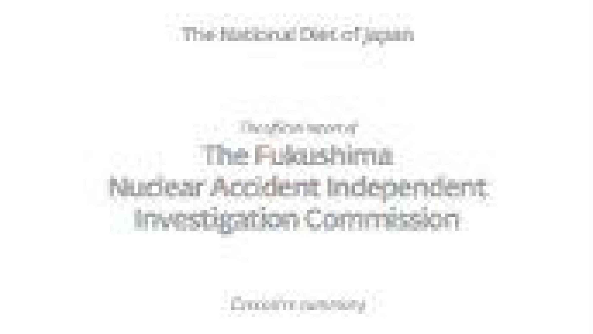 The Official Report Of The Fukushima Nuclear Accident Independent ...