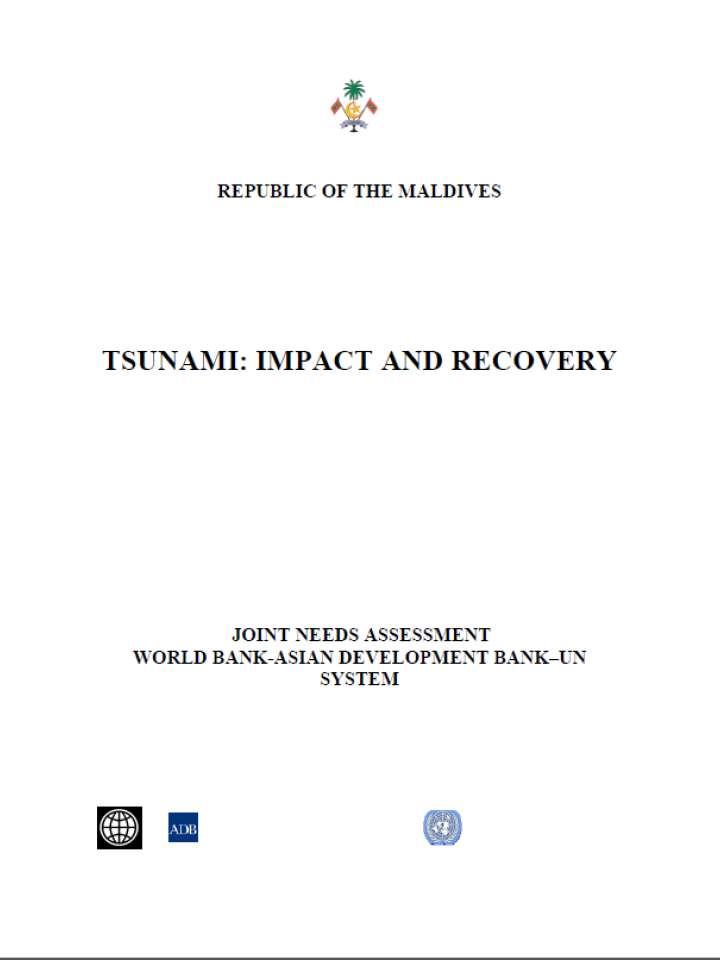 Tsunami 2004 Maldives Impact and Recovery Joint Needs Assessment