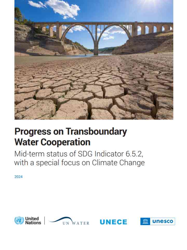 Cover page of the publication named ProgressonTransboundaryWaterCooperationMid-termstatusofSDGIndicator652withaspecialfocusonClimateChange2024.